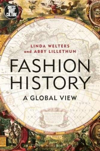 Fashion History: A Global View (Dress, Body, Culture) – Paperback – GOOD