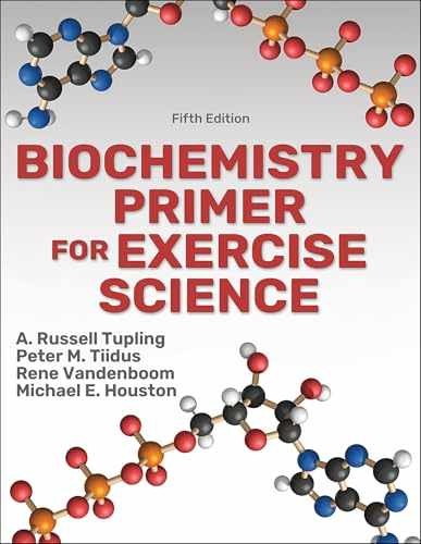 Biochemistry Primer for Exercise – Paperback, by Tupling A. Russell; – Very Good
