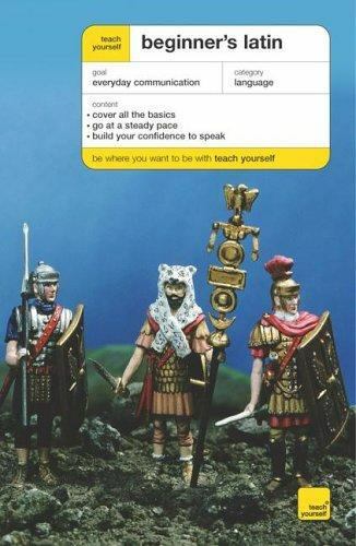 Teach Yourself Ser.: Beginner’s Latin – Teach Yourself by George Sharpley (2003,