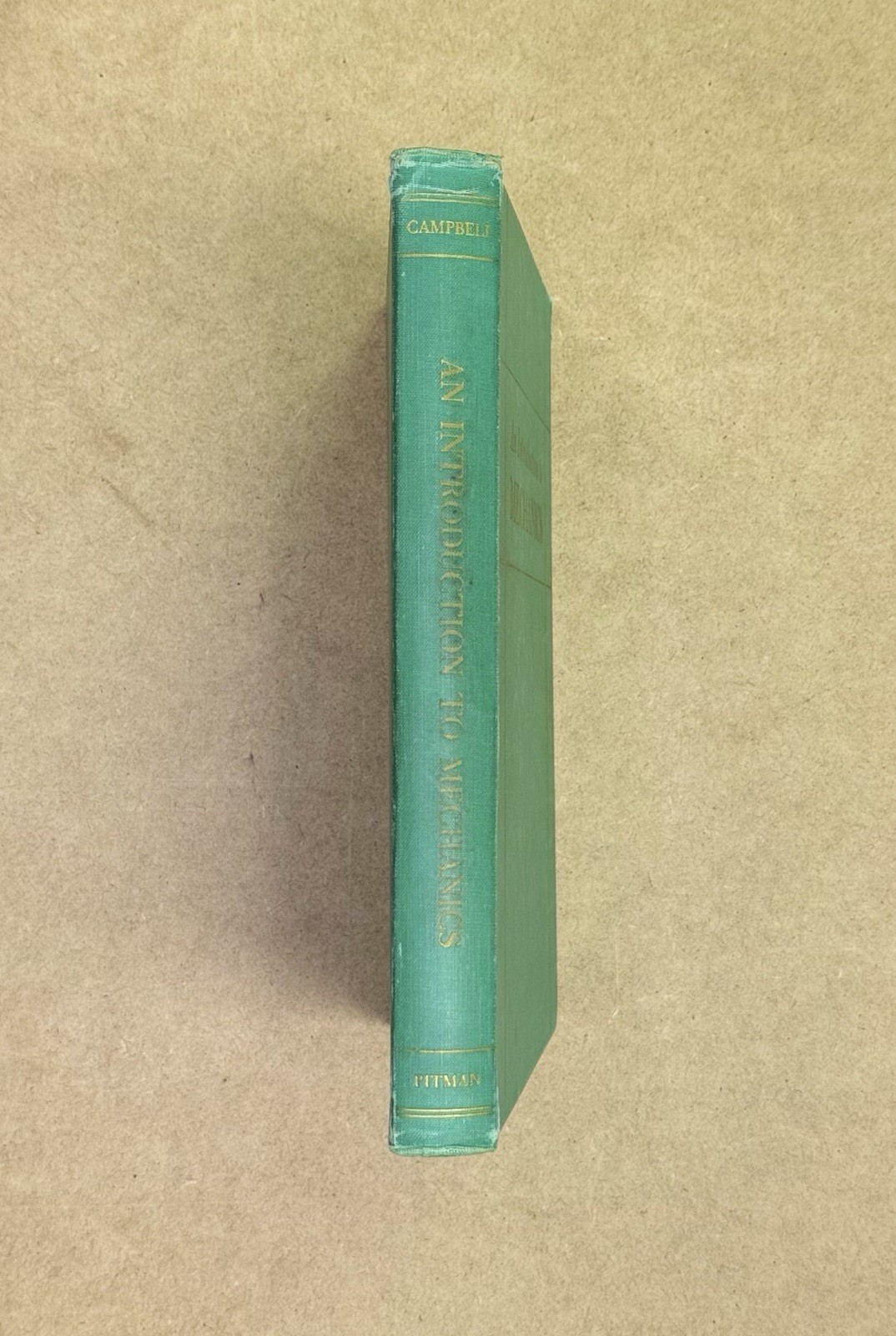 Vintage 1947 Intro to Mechanics 1st Edition by J W Campbell HC Pitman Publishing