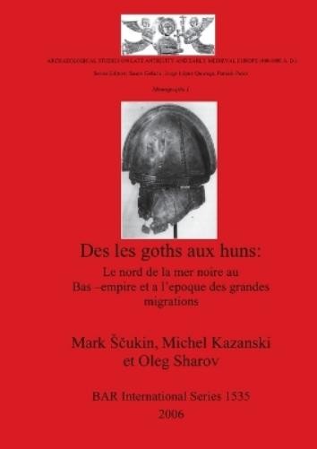 Michel Kazanski Oleg Sharov Mark Su Des les Goths aux H (Paperback) (UK IMPORT)