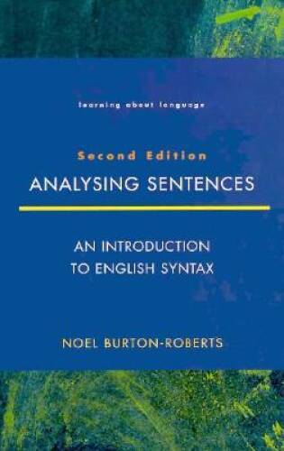 Analysing Sentences: An Introduction to English Syntax (Learning About La – GOOD