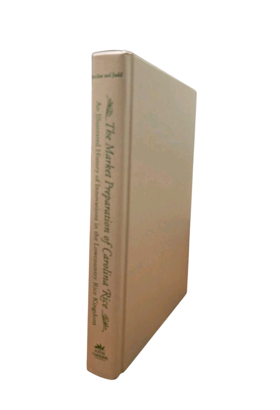 The Market Preparation of Carolina Rice: An Illustrated History of … Signed
