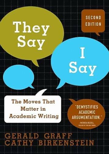 They Say, I Say: The Moves That Matter in Academic Writing – VERY GOOD