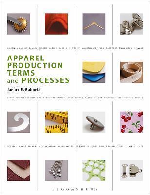 Apparel Production Terms and Processes by Janace E. Bubonia