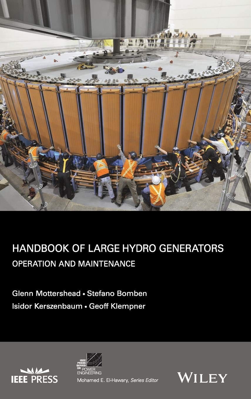 Handbook of Large Hydro Generators: Operation and Maintenance by Mottershead