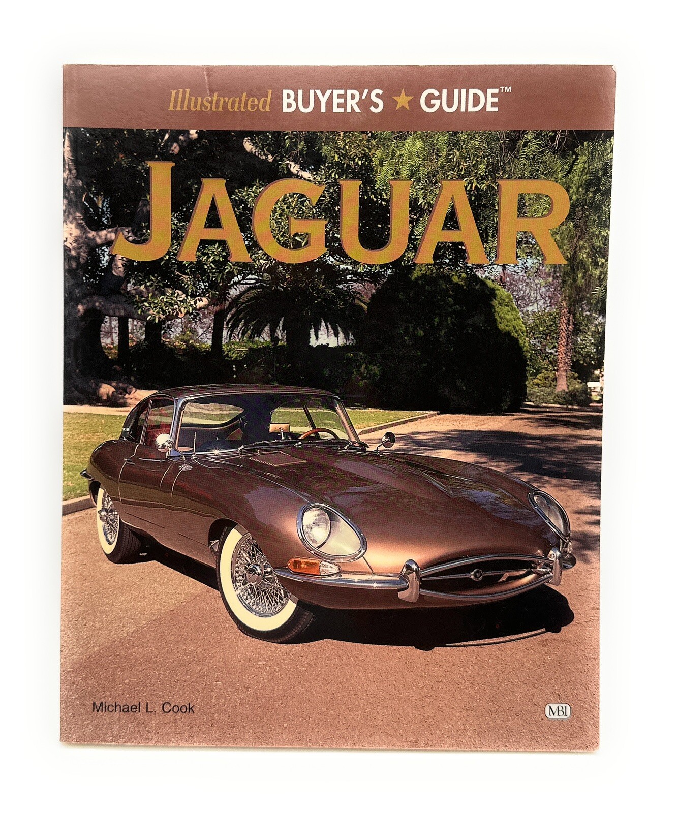 Illustrated Jaguar Buyer’s Guide (ILLUSTRATED BUYER’S By Michael L. Cook *Mint*