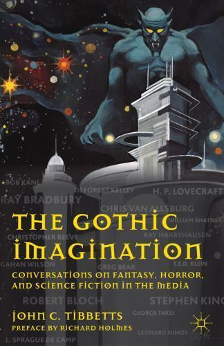 Gothic Imagination : Conversations on Fantasy, Horror, and Science Fiction in…
