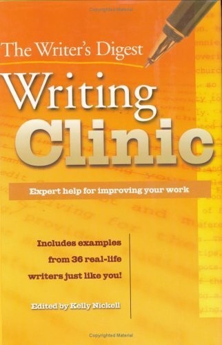 The Writer’s Digest Writing Clinic: Expert Help for Improving Your Work