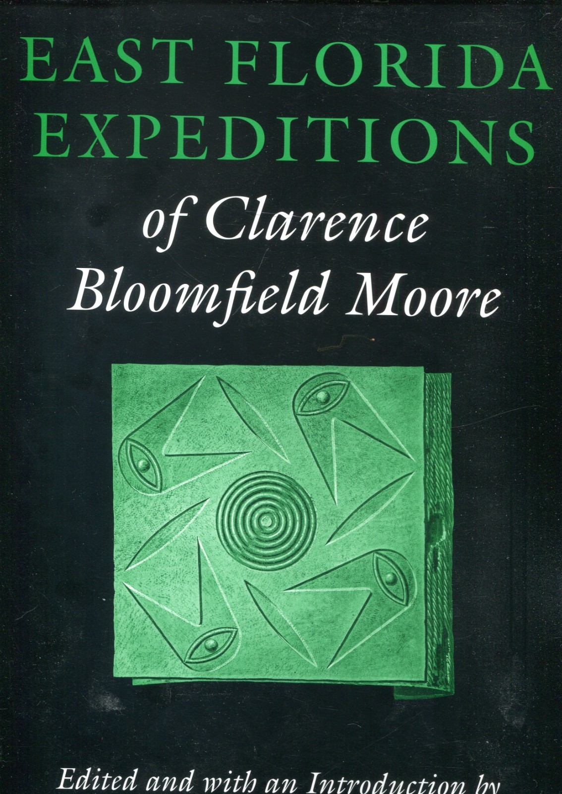 The East Florida Expeditions of Clarence Bloomfield Moore