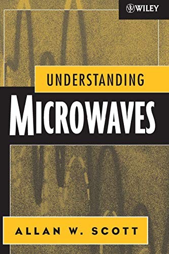 UNDERSTANDING MICROWAVES By Allan W. Scott **Mint Condition**
