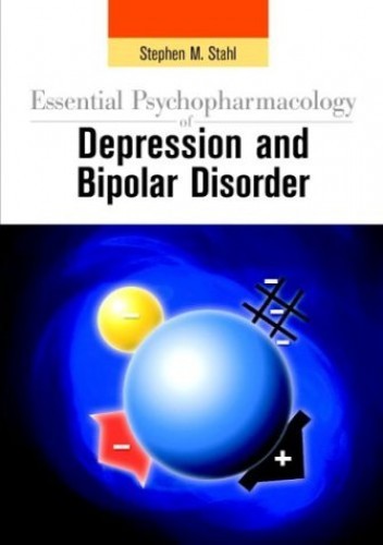 Essential Psychopharmacology of Depression and Bipolar Disorder (Essentia – GOOD