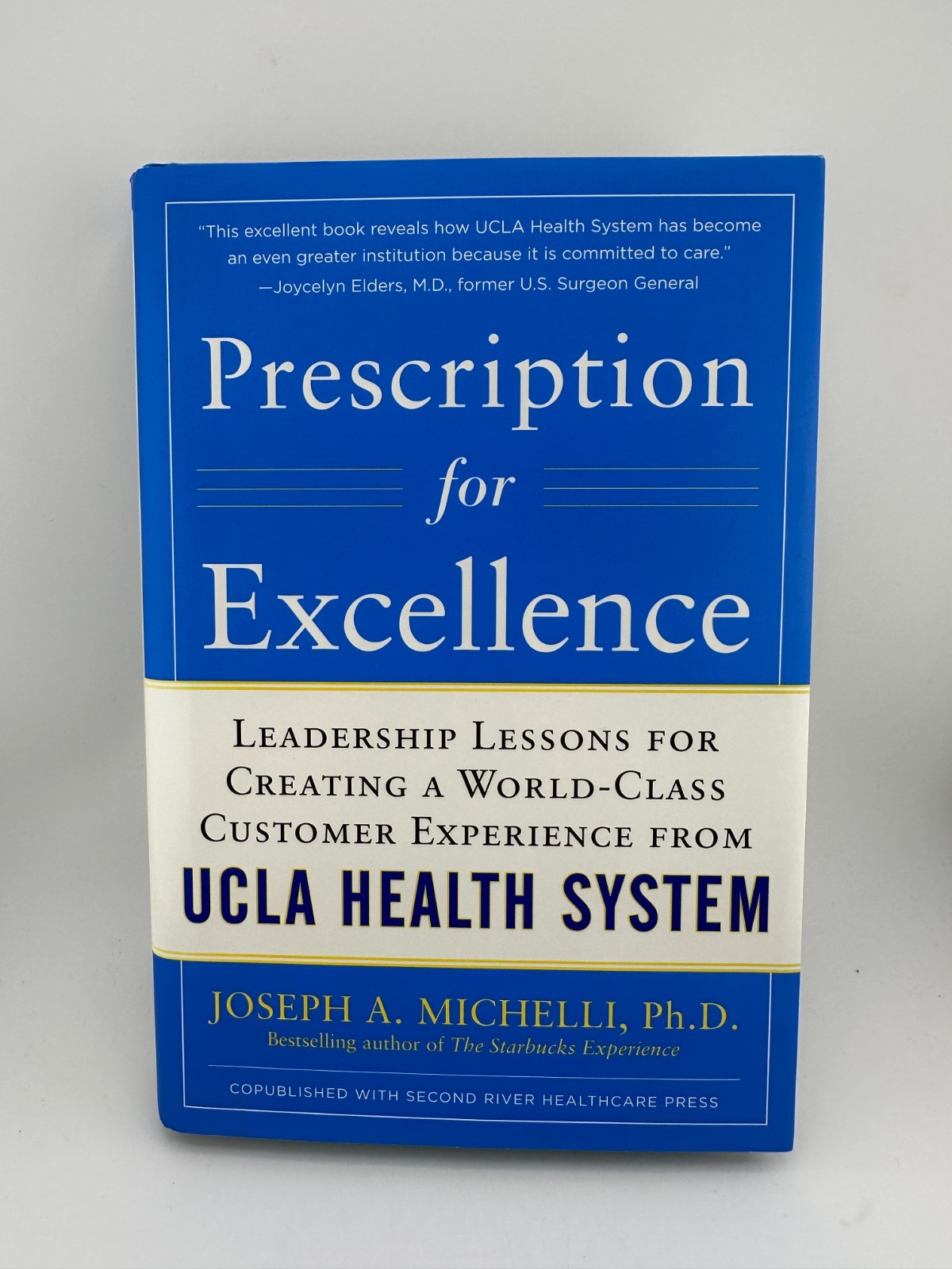 Prescription for Excellence by Joseph Michelli | UCLA Health Leadership HC