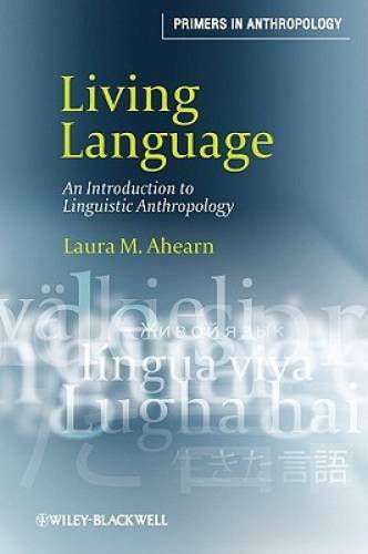 Living Language: An Introduction to Linguistic Anthropology – Paperback – GOOD
