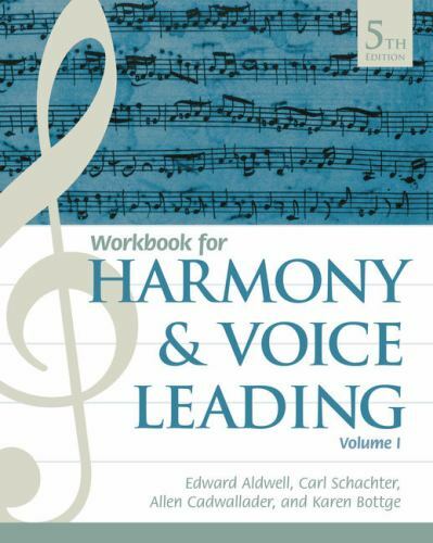 Student Workbook, Volume I for Aldwell/Schachter/Cadwallader’s Harmony and Voice