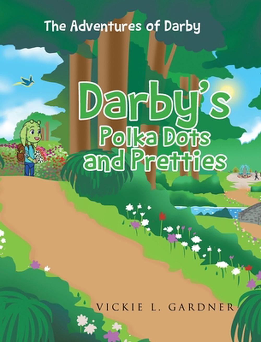 Darby’s Polka Dots and Pretties by Vickie L. Gardner Hardcover Book