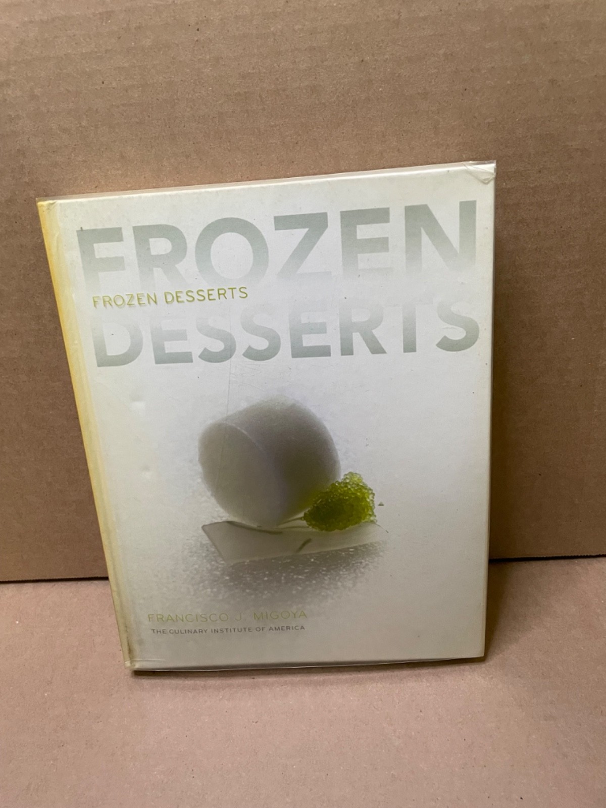 Frozen Desserts Hardcover Francisco J. Migoya – Hardcover