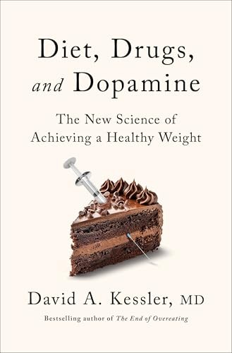 Diet, Drugs, and Dopamine: The – VERY GOOD