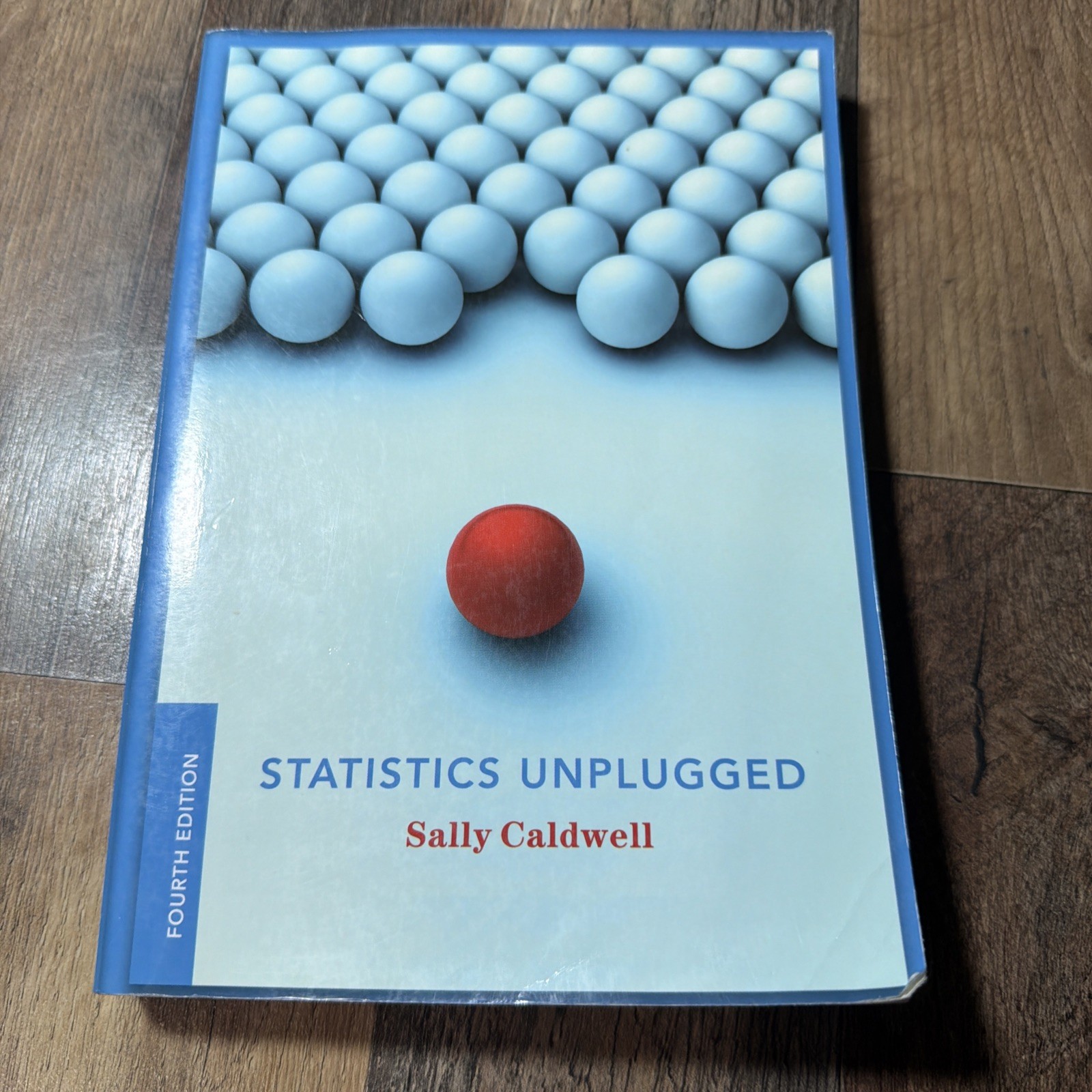 Statistics Unplugged by Sally Caldwell – 2012 Trade Paperback – 4th Edition