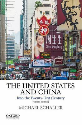 The United States and China: Into the Twenty-Fi- 0190200065, Schaller, paperback