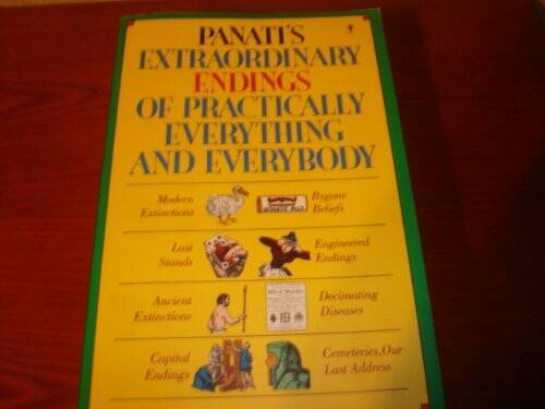 Panati’s Extraordinary Endings of Practically Everything & Everybody – GOOD
