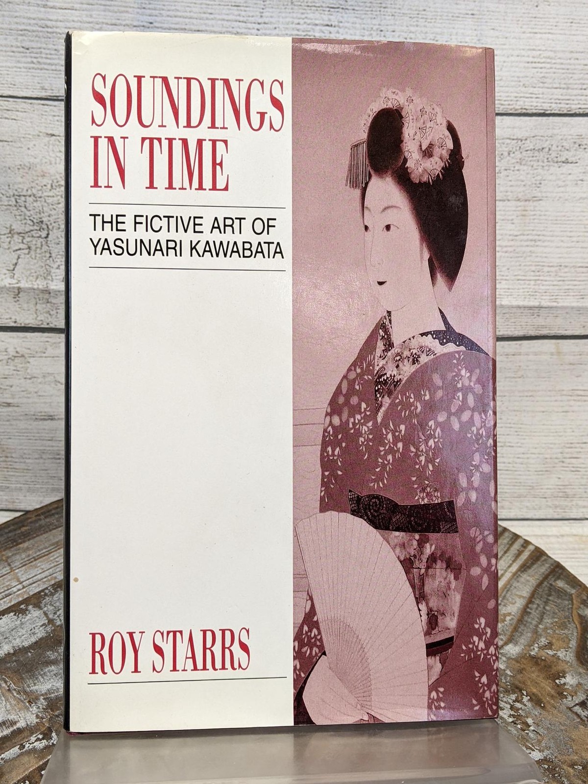 Soundings in Time: The Fictive Art of Yasunari Kawabata (Japan Library) HCDJ