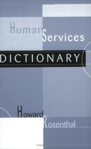 Human Services Dictionary – paperback, 9781583913741, Howard Rosenthal