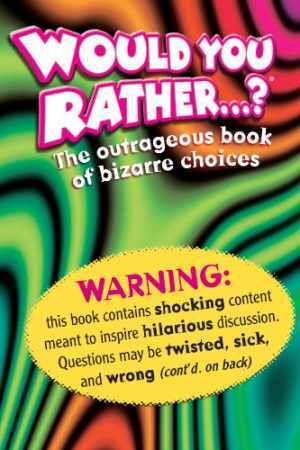 Would You Rather . . . ?: The – Paperback, by Workman Publishing – Good