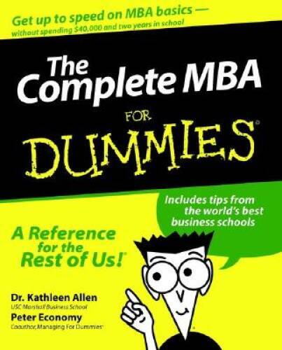 The Complete MBA For Dummies – Paperback By Allen, Kathleen – GOOD