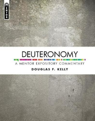Douglas F. Kell Deuteronomy: A Mentor Expository Commenta (Hardback) (UK IMPORT)