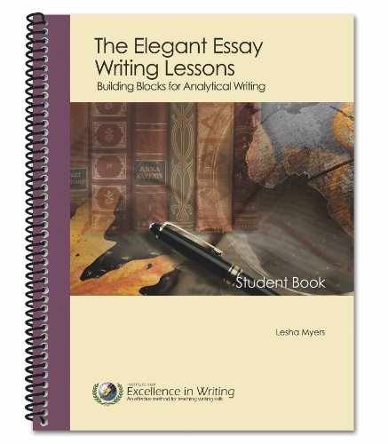 Elegant Essay Writing Lessons : – Spiral-bound, by Lesha Myers – Very Good o