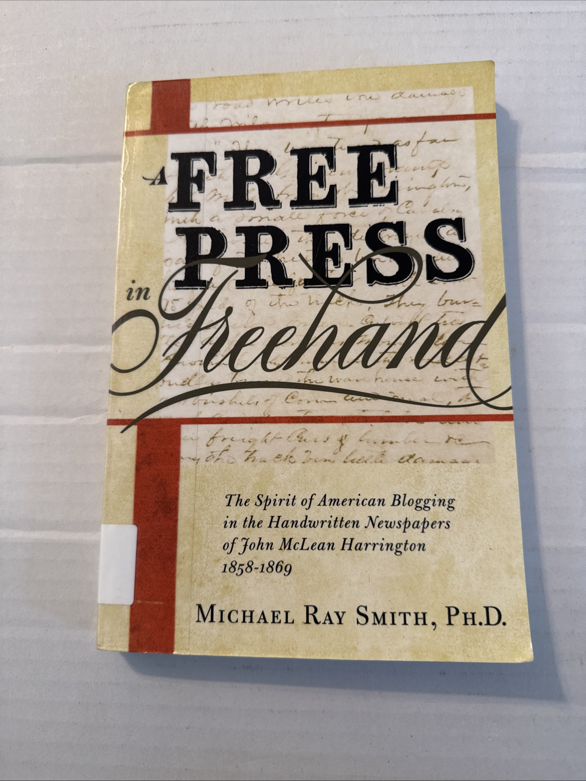 A FREE PRESS IN FREEHAND Smith Pb Ex Library