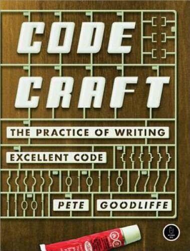 Code Craft: The Practice of Writing Excellent Code – Paperback – VERY GOOD