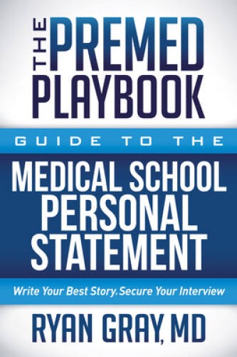 The Premed Playbook: Guide to the Medical School Personal Statement: – VERY GOOD