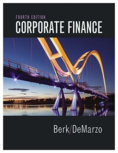 CORPORATE FINANCE (4TH EDITION) (PEARSON SERIES IN By Jonathan Berk & NEW