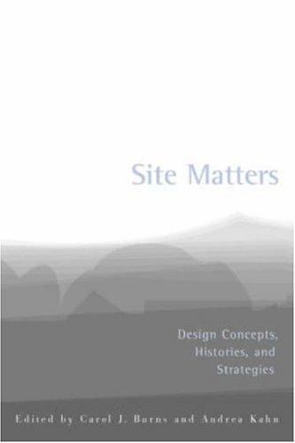 Site Matters: Design Concepts, Histories, and Strategies – 0415949769, paperback