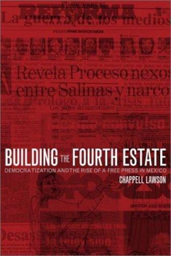 Building the Fourth Estate: Democratization and the Rise of a Free Press in…