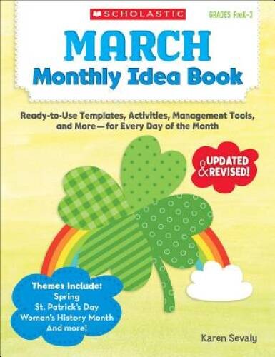 March Monthly Idea Book: Ready-to-Use Templates, Activities, Management T – GOOD
