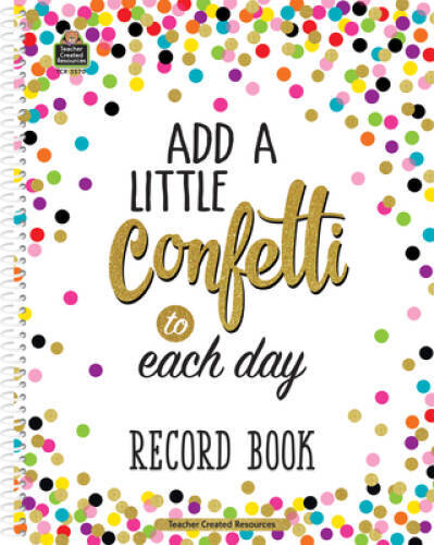 Confetti Record Book – Spiral-bound By Teacher Created Resources – VERY GOOD