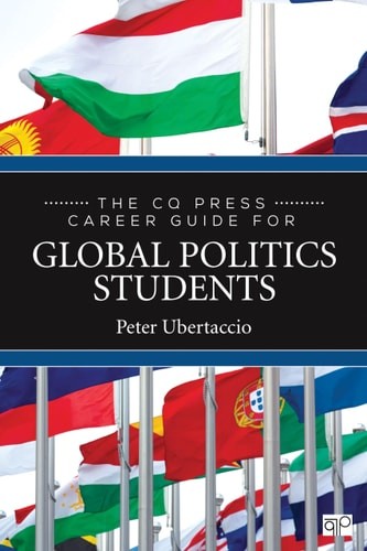 The CQ Press Career Guide for Global Politics Students by Ubertaccio, Peter N.,