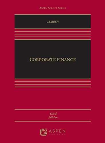 Corporate Finance (Aspen Select) – Paperback, by Stephen J. Lubben – Very Good c