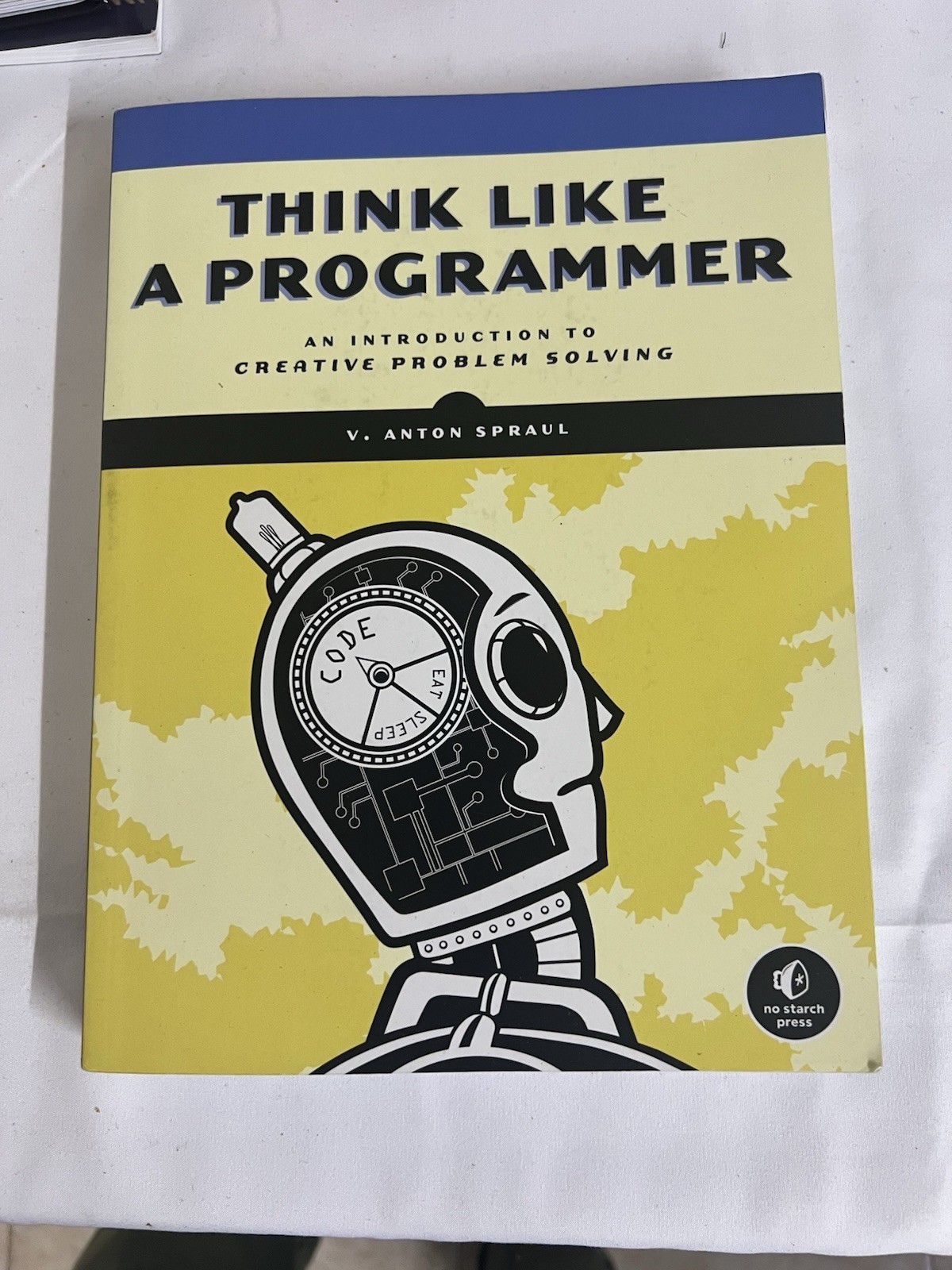 Think Like a Programmer : An Introduction to Creative Problem Solving by V….