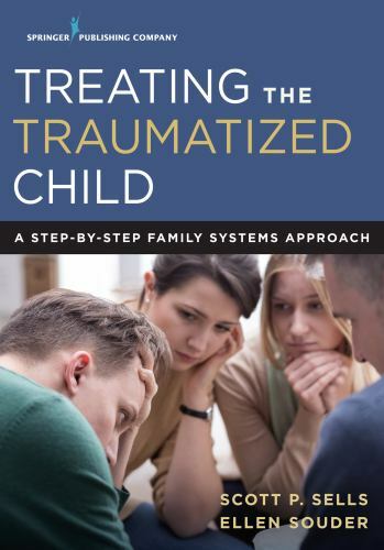 Treating the Traumatized Child : A Step-By-Step Family Systems