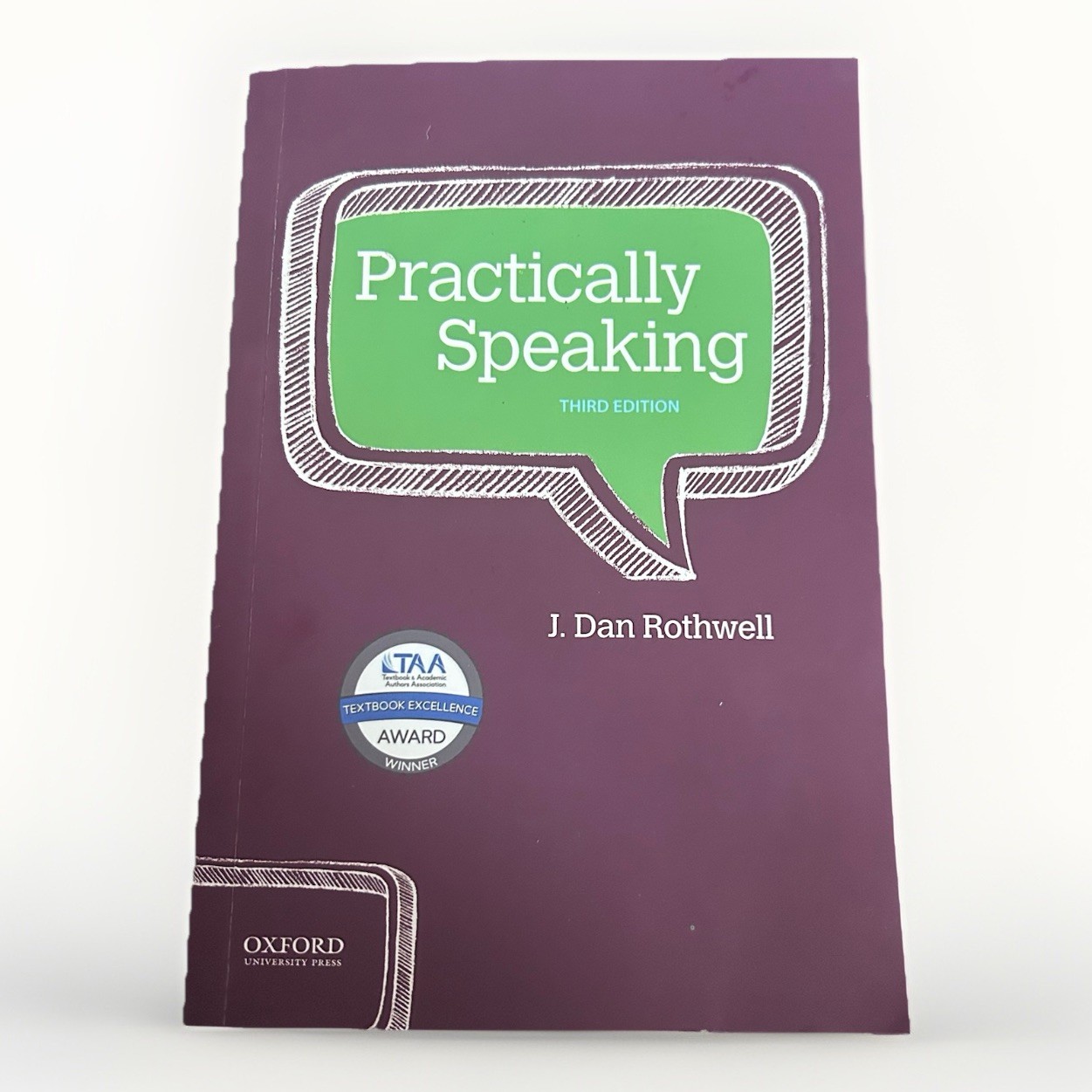 Practically Speaking by J. Dan Rothwell 3rd Edition NEW With Access Code