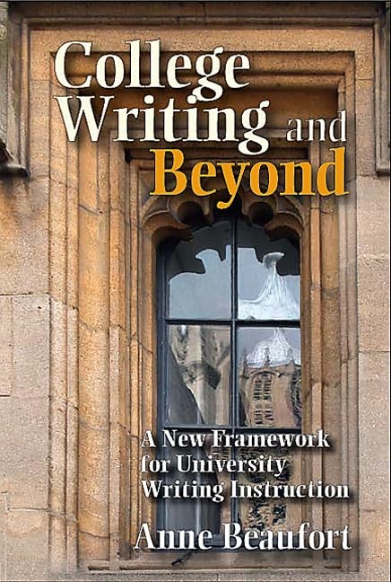 College Writing and Beyond: A New Framework for University Writing Instructi…