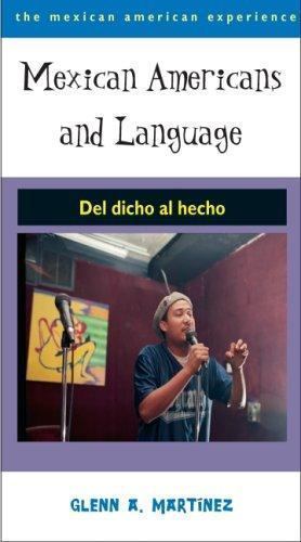 Mexican Americans and Language: Del dicho al he- paperback, 0816523746, Martínez