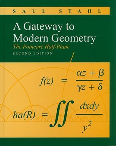 A Gateway to Modern Geometry: The Poincare Half-Plane: The Poincare Half-Plane