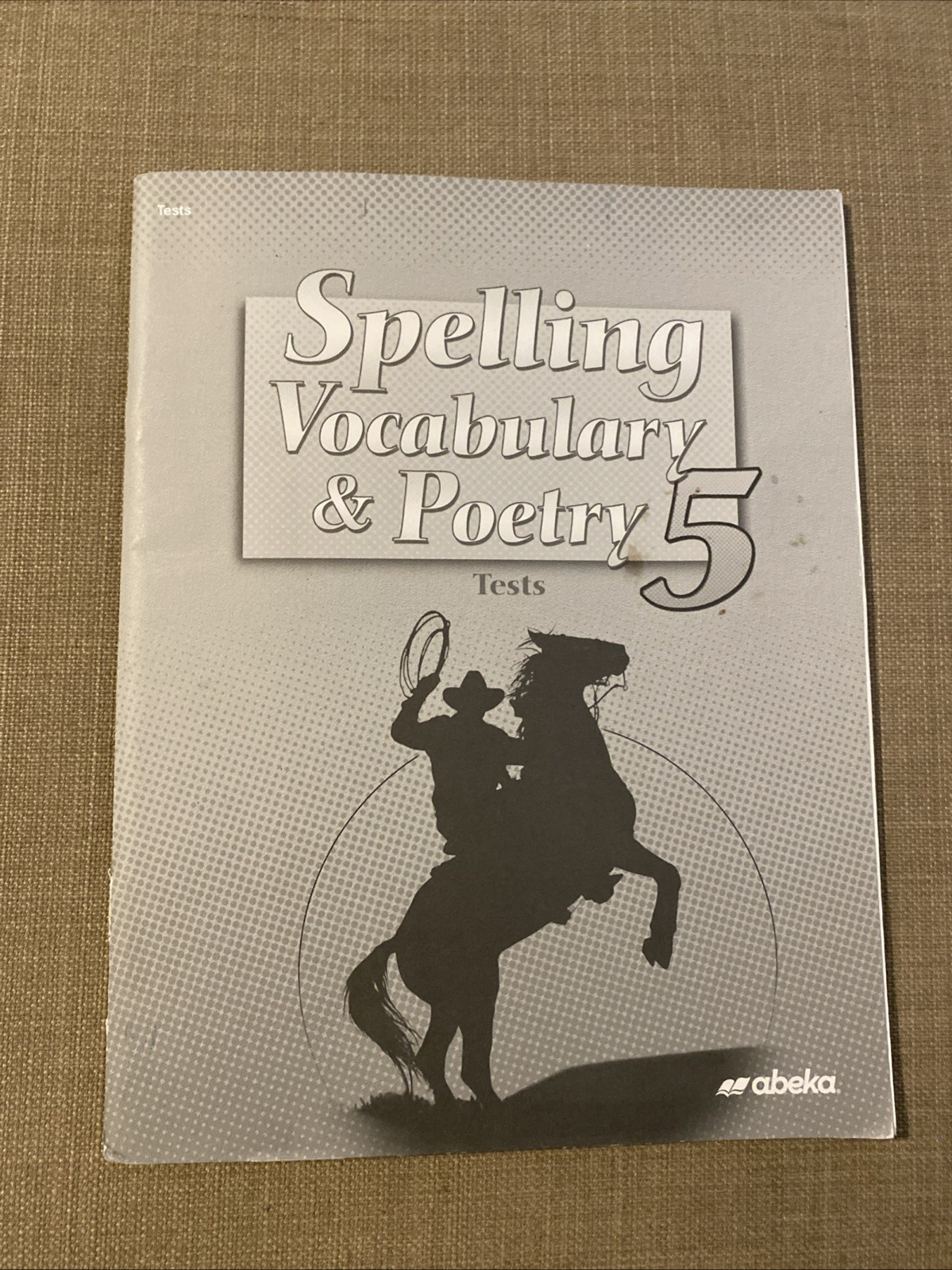 ABeka Spelling Vocabulary & Poetry 5 Tests **Missing First 16 Pages