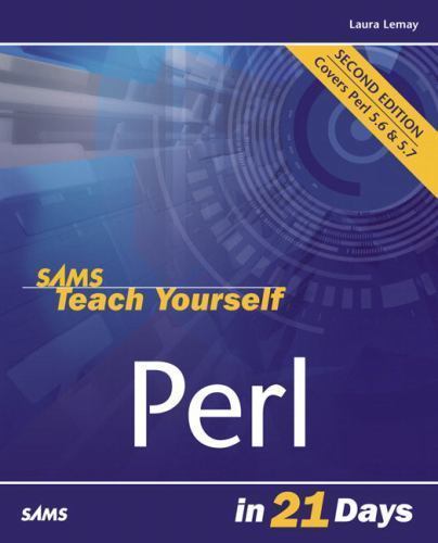 Sams Teach Yourself Perl in 21 Days; 2nd Edi- Laura Lemay, 0672320355, paperback