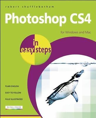 Photoshop Cs4 in Easy Steps: For Windows and Mac by Shufflebotham, Robert